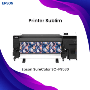 Printer Sublim Epson SC-F9530